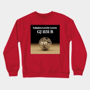 GJ 1151 B - (Official Video) by Yahaira Lovely Loves Crewneck Sweatshirt